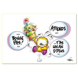 Bouge pas Attends T'as un an de plus