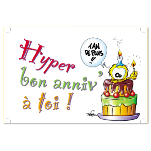 Hyper bon anniversaire à toi